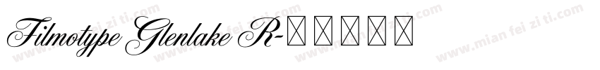 Filmotype Glenlake R字体转换
